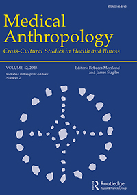 Cover image for Medical Anthropology, Volume 42, Issue 2, 2023