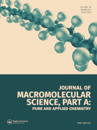 Cover image for Journal of Macromolecular Science, Part A, Volume 59, Issue 9, 2022