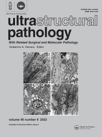 Cover image for Ultrastructural Pathology, Volume 46, Issue 6, 2022