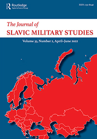 Cover image for The Journal of Slavic Military Studies, Volume 35, Issue 2, 2022