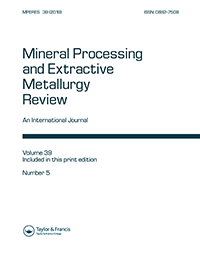 Cover image for Mineral Processing and Extractive Metallurgy Review, Volume 39, Issue 5, 2018