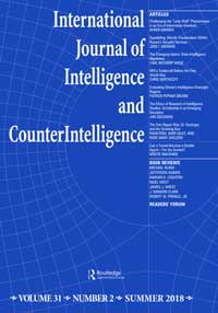 Cover image for International Journal of Intelligence and CounterIntelligence, Volume 31, Issue 2, 2018