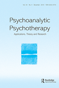 Cover image for Psychoanalytic Psychotherapy, Volume 33, Issue 4, 2019