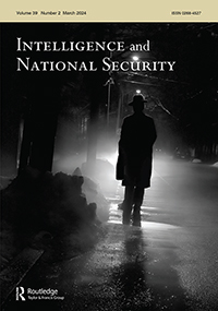 Cover image for Intelligence and National Security, Volume 39, Issue 2, 2024