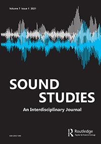 Cover image for Sound Studies, Volume 7, Issue 1, 2021