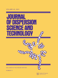 Cover image for Journal of Dispersion Science and Technology, Volume 42, Issue 11, 2021