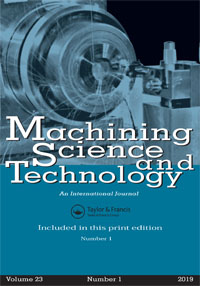 Cover image for Machining Science and Technology, Volume 23, Issue 1, 2019