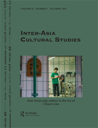 Cover image for Inter-Asia Cultural Studies, Volume 24, Issue 5, 2023