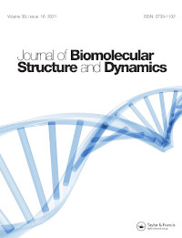 Cover image for Journal of Biomolecular Structure and Dynamics, Volume 39, Issue 18, 2021