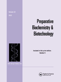 Cover image for Preparative Biochemistry & Biotechnology, Volume 52, Issue 9, 2022