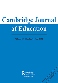 Cover image for Cambridge Journal of Education, Volume 52, Issue 3, 2022