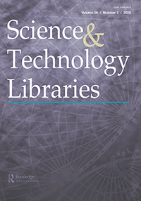 Cover image for Science & Technology Libraries, Volume 39, Issue 2, 2020