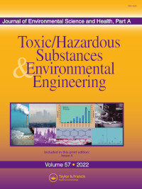 Cover image for Journal of Environmental Science and Health, Part A, Volume 57, Issue 4, 2022