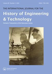Cover image for The International Journal for the History of Engineering & Technology, Volume 90, Issue 2, 2020