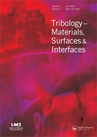 Cover image for Tribology - Materials, Surfaces & Interfaces, Volume 17, Issue 2, 2023
