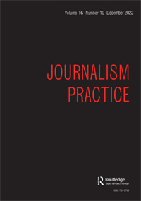 Cover image for Journalism Practice, Volume 16, Issue 10, 2022