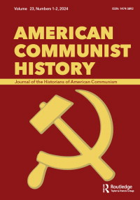 Cover image for American Communist History, Volume 23, Issue 1-2, 2024