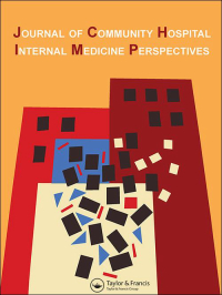 Cover image for Journal of Community Hospital Internal Medicine Perspectives, Volume 11, Issue 4, 2021