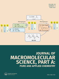 Cover image for Journal of Macromolecular Science, Part A, Volume 58, Issue 11, 2021