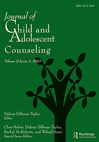 Cover image for Journal of Child and Adolescent Counseling, Volume 9, Issue 3, 2023