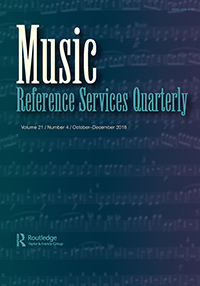 Cover image for Music Reference Services Quarterly, Volume 21, Issue 4, 2018