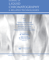 Cover image for Journal of Liquid Chromatography & Related Technologies, Volume 44, Issue 5-6, 2021