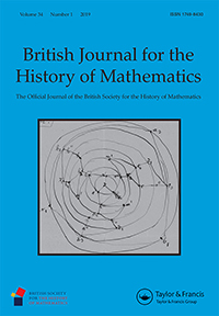 Cover image for British Journal for the History of Mathematics, Volume 34, Issue 1, 2019