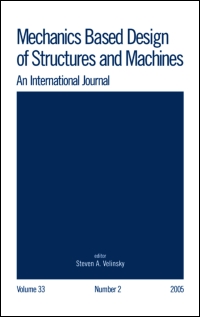 Cover image for Mechanics Based Design of Structures and Machines, Volume 44, Issue 1-2, 2016