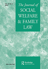 Cover image for Journal of Social Welfare and Family Law, Volume 45, Issue 3, 2023