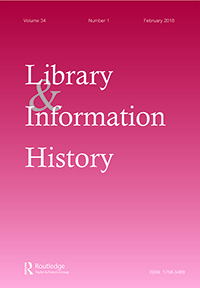 Cover image for Library & Information History, Volume 34, Issue 1, 2018