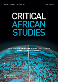 Cover image for Critical African Studies, Volume 13, Issue 3, 2021