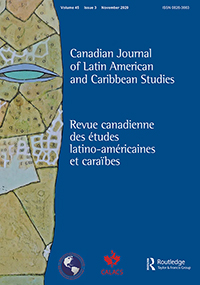 Cover image for Canadian Journal of Latin American and Caribbean Studies / Revue canadienne des études latino-américaines et caraïbes, Volume 45, Issue 3, 2020