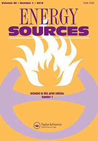 Cover image for Energy Sources, Part A: Recovery, Utilization, and Environmental Effects, Volume 40, Issue 1, 2018