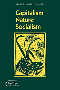 Cover image for Capitalism Nature Socialism, Volume 30, Issue 1, 2019