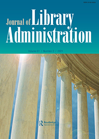 Cover image for Journal of Library Administration, Volume 61, Issue 2, 2021