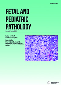Cover image for Fetal and Pediatric Pathology, Volume 36, Issue 2, 2017