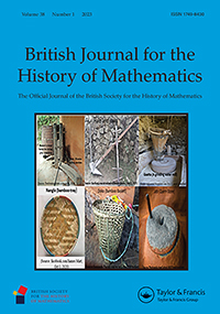 Cover image for British Journal for the History of Mathematics, Volume 38, Issue 1, 2023