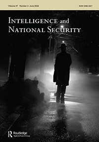 Cover image for Intelligence and National Security, Volume 37, Issue 4, 2022