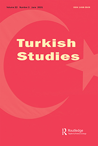 Cover image for Turkish Studies, Volume 22, Issue 3, 2021
