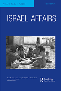Cover image for Israel Affairs, Volume 30, Issue 2, 2024