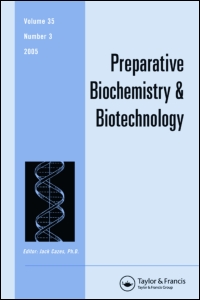 Cover image for Preparative Biochemistry & Biotechnology, Volume 47, Issue 5, 2017