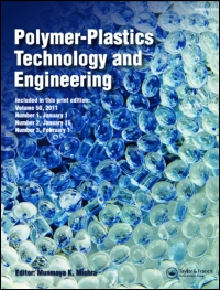 Cover image for Polymer-Plastics Technology and Materials, Volume 56, Issue 3, 2017