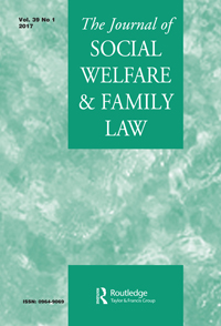 Cover image for Journal of Social Welfare and Family Law, Volume 39, Issue 1, 2017