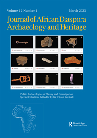 Cover image for Journal of African Diaspora Archaeology and Heritage, Volume 12, Issue 1, 2023