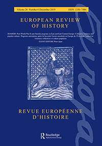 Cover image for European Review of History: Revue européenne d'histoire, Volume 26, Issue 6, 2019