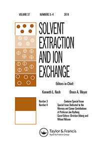 Cover image for Solvent Extraction and Ion Exchange, Volume 37, Issue 3-4, 2019