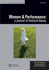 Cover image for Women & Performance: a journal of feminist theory, Volume 30, Issue 3, 2020