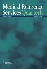 Cover image for Medical Reference Services Quarterly, Volume 39, Issue 2, 2020