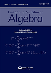 Cover image for Linear and Multilinear Algebra, Volume 67, Issue 9, 2019