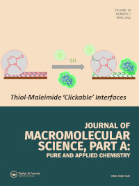 Cover image for Journal of Macromolecular Science, Part A, Volume 59, Issue 7, 2022